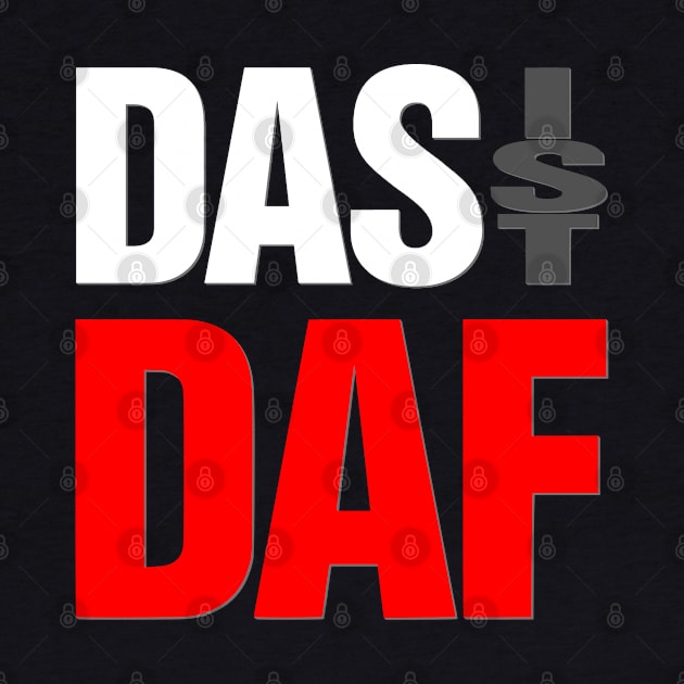 Das Ist Daf by OriginalDarkPoetry